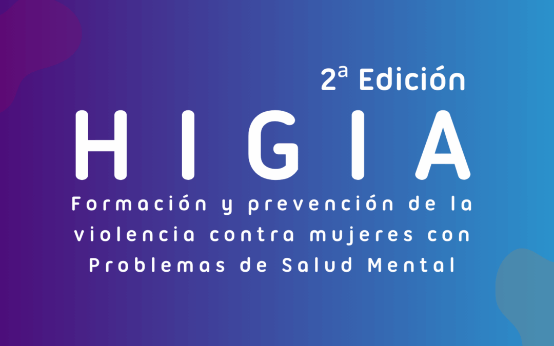 HIGIA II: Formación y prevención de la violencia contra las mujeres con Problemas de Salud Mental